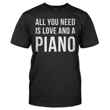 Load image into Gallery viewer, All You Need is Love and a Piano - T Shirt - ALL_YOU_NEED_IS_LOVE_AND_A_PIANO_-_Men_-_black