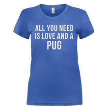Load image into Gallery viewer, All You Need Is Love And A Pug - T Shirt - ALL_YOU_NEED_IS_LOVE_AND_A_PUG-_Ladies_-_Royal