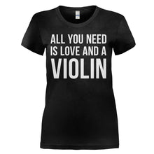 Load image into Gallery viewer, All You Need Is Love And A Violin - T Shirt - ALL_YOU_NEED_IS_LOVE_AND_A_VIOLIN_-_ladies_-_black