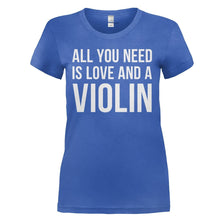 Load image into Gallery viewer, All You Need Is Love And A Violin - T Shirt - ALL_YOU_NEED_IS_LOVE_AND_A_VIOLIN_-_ladies_-_royalblue
