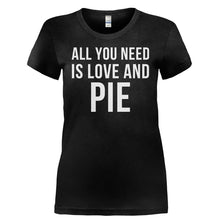 Load image into Gallery viewer, All You Need Is Love And Pie - T Shirt - ALL_YOU_NEED_IS_LOVE_AND_PIE-_Ladies_-_Black