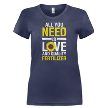 Load image into Gallery viewer, All You Need is Love and Quality Fertilizer - T Shirt - ALL_YOU_NEED_IS_LOVE_AND_QUALITY_FERTILIZER-_Ladies_-_Navy