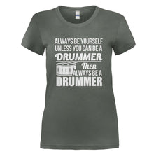 Load image into Gallery viewer, Always Be The Drummer - T Shirt - ALWAYS_BE_THE_DRUMMER_-_Ladies_-_charcoal