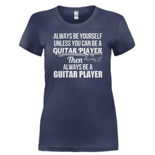 Load image into Gallery viewer, Always Be The Guitar Player - T Shirt - ALWAYS_BE_THE_GUITAR_PLAYER-_Ladies_-_Navy