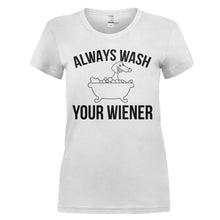 Load image into Gallery viewer, Always Wash Your Wiener - T Shirt - ALWAYS_WASH_YOUR_WIENER_-_Ladies_-_white