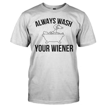 Load image into Gallery viewer, Always Wash Your Wiener - T Shirt - ALWAYS_WASH_YOUR_WIENER_-_Men_-_white