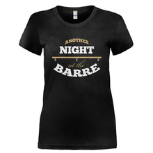 Load image into Gallery viewer, Another Night At The Barre - T Shirt - ANOTHER_NIGHT_AT_THE_BARRE-_Ladies_-_Black