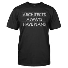 Load image into Gallery viewer, Architects Always Have Plans - T Shirt - ARCHITECTS_ALWAYS_HAVE_PLANS_-_Men_-_black