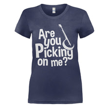 Load image into Gallery viewer, Are You Picking On Me - Banjo - T Shirt - ARE_YOU_PICKING_ON_ME_-_BANJO_-_Ladies_-_navyblue