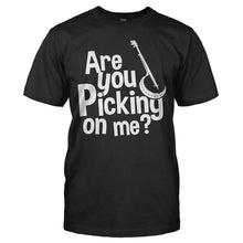 Load image into Gallery viewer, Are You Picking On Me - Banjo - T Shirt - ARE_YOU_PICKING_ON_ME_-_BANJO_-_Men_-_black