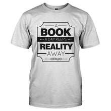 Load image into Gallery viewer, A Book A Day Keeps Reality Away - T Shirt - A_BOOK_A_DAY_KEEPS_REALITY_AWAY-_Men_-_White