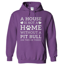 Load image into Gallery viewer, A House Is Not a Home Without a Pit Bull (Or Two or Three) - T Shirt - A_House_Is_Not_a_Home_Without_a_Pit_Bull_hoodie_purple