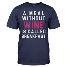 Load image into Gallery viewer, A Meal Without Wine is Called Breakfast - T Shirt - A_Meal_Without_Wine_is_Called_Breakfast_-_men_-_navy
