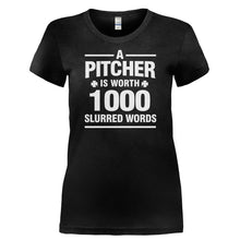 Load image into Gallery viewer, A Pitcher Is Worth 1000 Slurred Words - T Shirt - A_PITCHER_IS_WORTH_1000_SLURRED_WORDS-_Ladies_-_Black