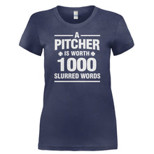 Load image into Gallery viewer, A Pitcher Is Worth 1000 Slurred Words - T Shirt - A_PITCHER_IS_WORTH_1000_SLURRED_WORDS-_Ladies_-_Navy