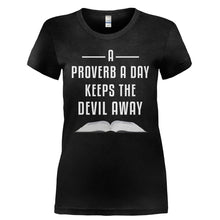 Load image into Gallery viewer, A Proverb a Day Keeps the Devil Away - T Shirt - A_PROVERB_A_DAY_KEEPS_THE_DEVIL_AWAY-_Ladies_-_Black