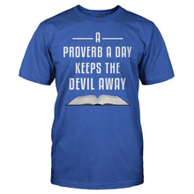Load image into Gallery viewer, A Proverb a Day Keeps the Devil Away - T Shirt - A_Proverb_a_Day_Keeps_the_Devil_Away_men_royal
