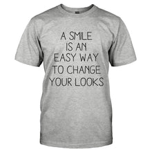 Load image into Gallery viewer, A Smile Is An Easy Way To Change Your Looks - T Shirt - A_SMILE_IS_AN_EASY_WAY_TO_CHANGE_YOUR_LOOKS-_Men_-_Grey