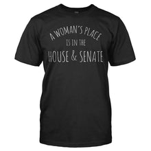 Load image into Gallery viewer, A Woman's Place Is In The House And Senate - T Shirt - A_WOMAN_S_PLACE_IS_IN_THE_HOUSE_AND_SENATE_-_Men_-_black