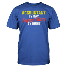Load image into Gallery viewer, Accountant By Day. Super Mom By Night - T Shirt - Accountant_By_Day_Super_Mom_By_Night_men_royal