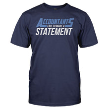Load image into Gallery viewer, Accountants Like To Make A Statement - T Shirt - Accountants_Like_To_Make_A_Statement_men_navy