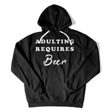 Load image into Gallery viewer, Adulting Requires Beer - T Shirt - Adulting_Requires_Beer_hoodie_black