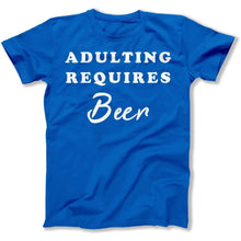 Load image into Gallery viewer, Adulting Requires Beer - T Shirt - Adulting_Requires_Beer_men_royal