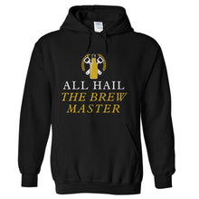 Load image into Gallery viewer, All Hail the Brew Master - T Shirt - All-Hail-the-Brew-Master---hoodie---Black