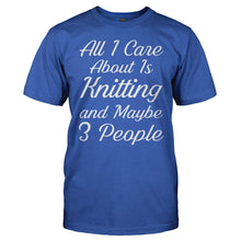 Load image into Gallery viewer, All I Care About Is Knitting - T Shirt - All_I_Care_About_Is_Knitting_men_royal