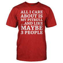 Load image into Gallery viewer, All I Care About Is My Pit Bull - T Shirt - All_I_Care_About_Is_My_Pit_Bull_men_red