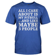 Load image into Gallery viewer, All I Care About Is My Pit Bull - T Shirt - All_I_Care_About_Is_My_Pit_Bull_men_royal