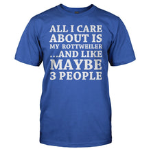 Load image into Gallery viewer, All I Care About Is My Rottweiler - T Shirt - All_I_Care_About_Is_My_Rottweiler_men_royal
