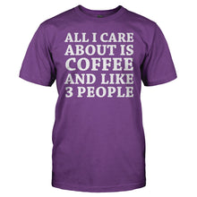 Load image into Gallery viewer, All I Care About is Coffee - T Shirt - All_I_Care_About_is_Coffee_purple