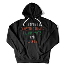 Load image into Gallery viewer, All I Need Are Christmas Movies, Pajama Pants, and Cookies - T Shirt - All_I_Need_Are_Christmas_Movies_Pajama_Pants_and_Cookies_hoodie_black