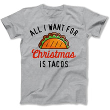Load image into Gallery viewer, All I Want For Christmas Is Tacos - T Shirt - All_I_Want_For_Christmas_Is_Tacos_men_heather