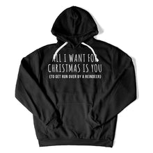 Load image into Gallery viewer, All I Want For Christmas Is You - Reindeer - T Shirt - All_I_Want_For_Christmas_Is_You_-_Reindeer_hoodie_black