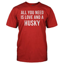 Load image into Gallery viewer, All You Need Is Love And A Husky - T Shirt - All_You_Need_Is_Love_And_A_Husky_men_red