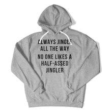 Load image into Gallery viewer, Always Jingle All The Way - T Shirt - Always_Jingle_All_The_Way_hoodie_heather