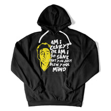 Load image into Gallery viewer, Am I Crazy? Or Did You Just Blow Your Mind? - T Shirt - Am_I_Crazy_hoodie_black