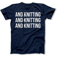 Load image into Gallery viewer, And Knitting And Knitting And Knitting - T Shirt - And_Knitting_And_Knitting_And_Knitting_men_navy