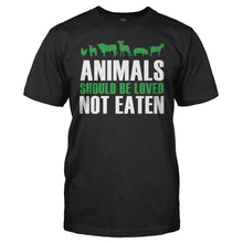 Load image into Gallery viewer, Animals Should Be Loved, Not Eaten - T Shirt - Animals_Should_Be_Loved_Not_Eaten_black