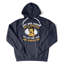 Load image into Gallery viewer, Any Dog Under Fifty Pounds Is A Cat - T Shirt - Any_Dog_Under_Fifty_Pounds_Is_A_Cat_hoodie_navy