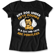 Load image into Gallery viewer, Any Dog Under Fifty Pounds Is A Cat - T Shirt - Any_Dog_Under_Fifty_Pounds_Is_A_Cat_women_black