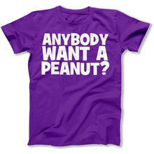 Load image into Gallery viewer, Anybody Want a Peanut? - T Shirt - Anybody_Want_a_Peanut_men_purple