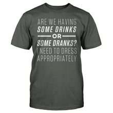 Load image into Gallery viewer, Are We Having Some Drinks or Some Dranks? - T Shirt - Are_We_Having_Some_Drinks_or_Some_Dranks_charcoal