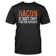 Load image into Gallery viewer, Bacon Is Duct Tape For The Kitchen - T Shirt - BACON_IS_DUCT_TAPE_FOR_THE_KITCHEN_-_Men_-_black