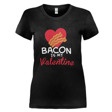 Load image into Gallery viewer, Bacon Is My Valentine - T Shirt - BACON_IS_MY_VALENTINE_-_Ladies_-_black