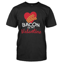 Load image into Gallery viewer, Bacon Is My Valentine - T Shirt - BACON_IS_MY_VALENTINE_-_Men_-_black