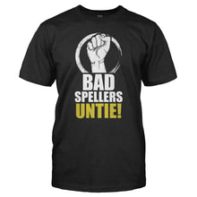 Load image into Gallery viewer, Bad Spellers Untie! - T Shirt - BAD_SPELLERS_UNTIE_-_Men_-_black
