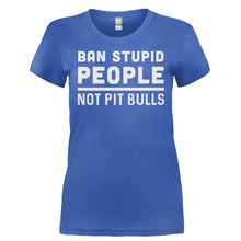 Load image into Gallery viewer, Ban Stupid People, Not Pit Bulls - T Shirt - BAN_STUPID_PEOPLE_NOT_PIT_BULLS-_Ladies_-_Royal